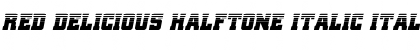 Red Delicious Halftone Italic Font
