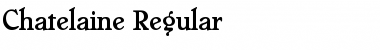 Chatelaine Regular Font