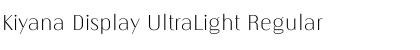 Kiyana Display UltraLight Regular Font