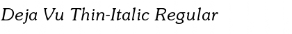 Deja Vu Thin-Italic Font