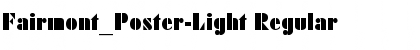 Fairmont_Poster-Light Regular Font