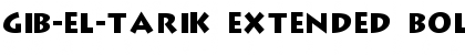 Gib-El-Tarik Extended Bold Font