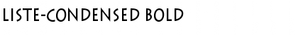 Liste-Condensed Bold Font