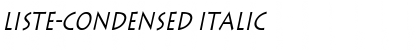 Liste-Condensed Italic Font