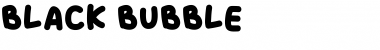 BLACK BUBBLE Regular Font