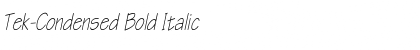 Tek-Condensed Bold Italic