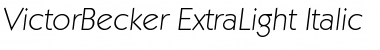 VictorBecker-ExtraLight Italic Font