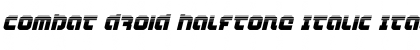 Combat Droid Halftone Italic Font
