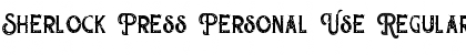 Sherlock Press Personal Use Regular Font