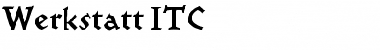 Werkstatt ITC Font
