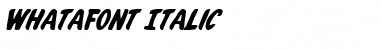 Whatafont Italic Font