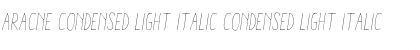 Aracne Condensed Light Italic Condensed Light Italic