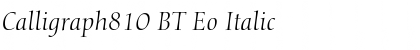 Calligraph810 BT Eo Italic Font