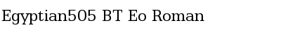Egyptian505 BT Eo Roman Font