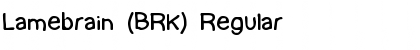 Lamebrain (BRK) Regular Font
