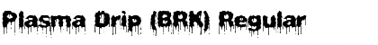 Plasma Drip (BRK) Font