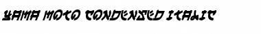 Download Yama Moto Condensed Italic Font