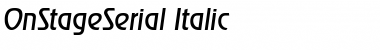 OnStageSerial Italic Font