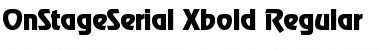 OnStageSerial-Xbold Font