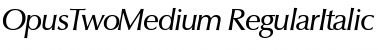 OpusTwoMedium RegularItalic