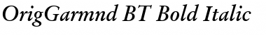 OrigGarmnd BT Bold Italic