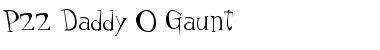 Download P22 Daddy O Gaunt Font