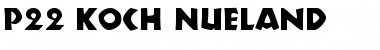 P22 Koch Nueland Font