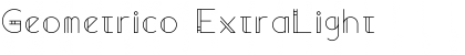 Geometrico ExtraLight Font