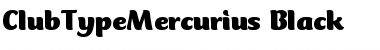 ClubTypeMercurius-Black Black Font
