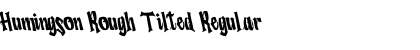 Humingson Rough Tilted Regular Font