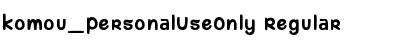 komou_PersonalUseOnly Regular Font