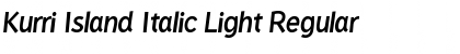 Kurri Island Italic Light Font