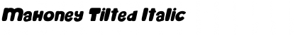 Mahoney Tilted Italic Font