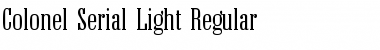 Colonel-Serial-Light Regular Font