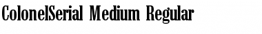 ColonelSerial-Medium Regular Font
