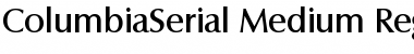 ColumbiaSerial-Medium Regular Font
