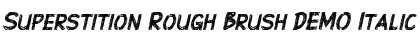 Superstition Rough Brush-DEMO Italic Font