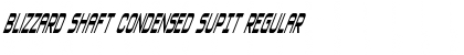 Blizzard Shaft Condensed SupIt Regular Font
