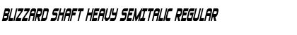 Blizzard Shaft Heavy SemItalic Regular Font