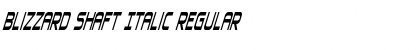 Blizzard Shaft Italic Regular Font