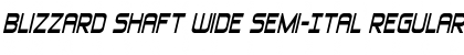 Blizzard Shaft Wide Semi-Ital Font