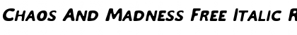 Chaos And Madness Free Italic Font