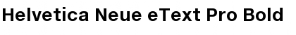 Helvetica Neue eText Pro Bold