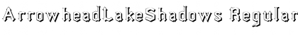 ArrowheadLakeShadows Regular Font