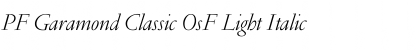 PF Garamond Classic OsF Light Italic Font