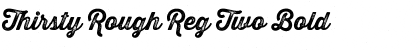 Thirsty Rough Reg Two Font