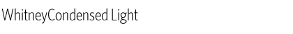 WhitneyCondensed Light Font
