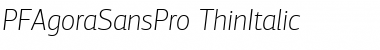 PF Agora Sans Pro Thin Italic Font
