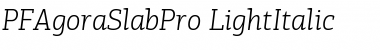PF Agora Slab Pro Light Italic