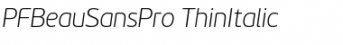 PF BeauSans Pro Thin Italic Font